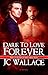 Dare to Love Forever (New V...