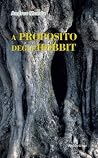 A proposito degli hobbit A proposito degli hobbit
