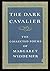 The Dark Cavalier: The Coll...