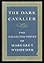 The Dark Cavalier: The Collected Poems of Margaret Widdemer