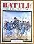 Battle in the Civil War: Generalship and Tactics in America, 1861-65