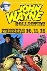 John Wayne Adventure Comics Collection, Numbers 10, 11, 12 John Wayne Adventure Comics Collection, Numbers 10, 11, 12