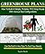 Greenhouse Plans: How To Build A Simple, Portable, PVC Hoop House With Various Size Configurations (Greenhouse Plans Series)