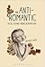 The Anti-Romantic by Jeffrey Reid
