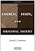Church, State, and Original Intent by Donald L. Drakeman