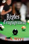 Règles d'engagement by L.A. Witt