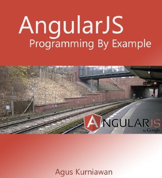 AngularJS Programming by Example (Kindle Edition)