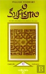 O Sufismo - Doutrina Metafísica e Via Espiritual do Islão