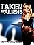 Taken by Aliens 1 by Sierra Chambers