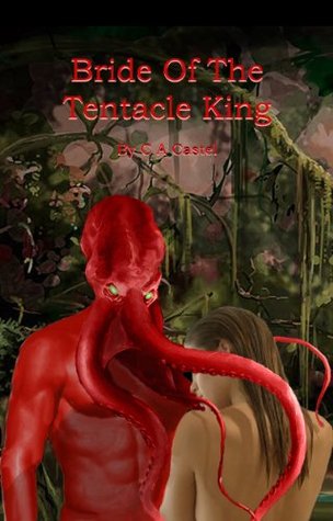 Bride Of The Tentacle King (Tentacle Alien Abductions Book 3)