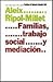 Familias, Trabajo Social y Mediación (Paidós Trabajo Social 10)