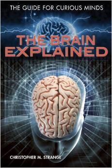 The Brain Explained (The Guide for Curious Minds)