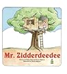 Mr. Zidderdeedee Mr. Zidderdeedee