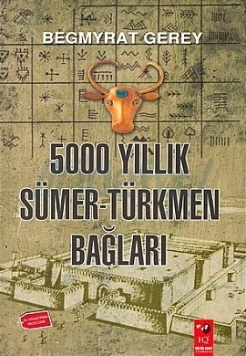 5000 Yıllık Sümer-Türkmen Kültür Bağları
