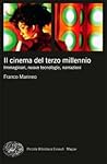 Il cinema del terzo millennio. Immaginari, nuove tecnologie, narrazioni