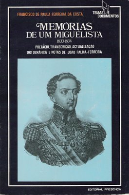 Memórias de um miguelista : 1833-1834 (Paperback)