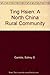 Ting Hsien: A North China R...