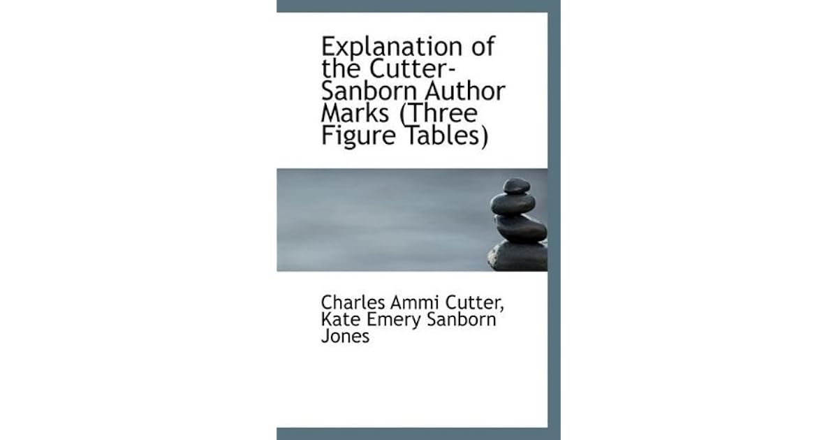 Explanation of the CutterSanborn Author Marks Three Figure Tables by