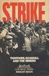 Strike: Thatcher, Scargill, and the miners