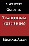 A Writer's Guide to Traditional Publishing