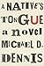 A Native’s Tongue