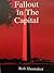 Fallout In The Capital (Cap...
