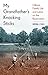 My Grandfather's Knocking Sticks by Brenda J. Child