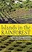 Islands in the Rainforest (New Frontiers in Historical Ecology)