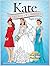 KATE: The Duchess of Cambridge Paper Dolls (Dover Paper Dolls)