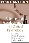 Science and Pseudoscience in Clinical Psychology by Scott O. Lilienfeld
