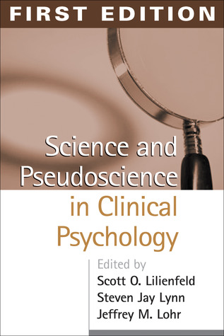 Science and Pseudoscience in Clinical Psychology (Paperback)
