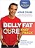 The Belly Fat Cure# Fast Track: Discover the Ultimate Carb Swap# and Drop Up to 14 lbs. the First 14 Days