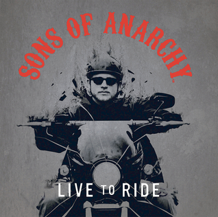 Sons of Anarchy: Live to Ride (Hardcover)