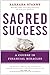 Sacred Success: A Course in...