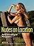 Nudes on Location: Posing a...