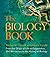 The Biology Book: From the Origin of Life to Epigenetics, 250 Milestones in the History of Biology