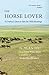 The Horse Lover: A Cowboy's Quest to Save the Wild Mustangs