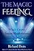 The Magic Feeling Which Creates Instant Manifestations by Richard Dotts