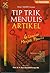 Tip Trik Menulis Artikel: 6 Langkah Menjadi Penulis