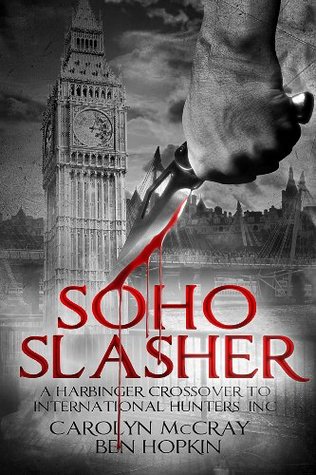 Soho Slasher: Jack Is Back: A Harbinger Crossover Novel to International Hunters, Inc. (Kindle Edition)