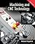 Machining and CNC Technology [with Student Resource DVD]