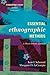 Essential Ethnographic Methods: A Mixed Methods Approach (Ethnographer's Toolkit, #3)