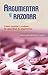 ARGUMENTAR Y RAZONAR. COMO ENSEÑAR Y EVALUAR, LA CAPACIDAD DE ARGUMENTAR