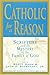 Catholic for a Reason: Scripture and the Mystery of the Family of God