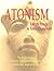 Atonism: A Mystic Synergy: The Ancient Egyptian Esoteric Tradition of Enlightenment