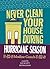 Never Clean Your House During Hurricane Season