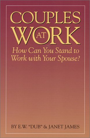 Couples at Work : How Can You Stand to Work With Your Spouse? (Paperback)