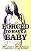 Forced To Have a Baby (Taboo Forbidden Erotica)