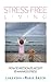Stress Free Living - How to Recognize, Accept & Manage Stress (Stress Free, Stress Management, Anxiety Relief Book 1)