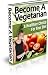 Become A Vegetarian : A Hea...
